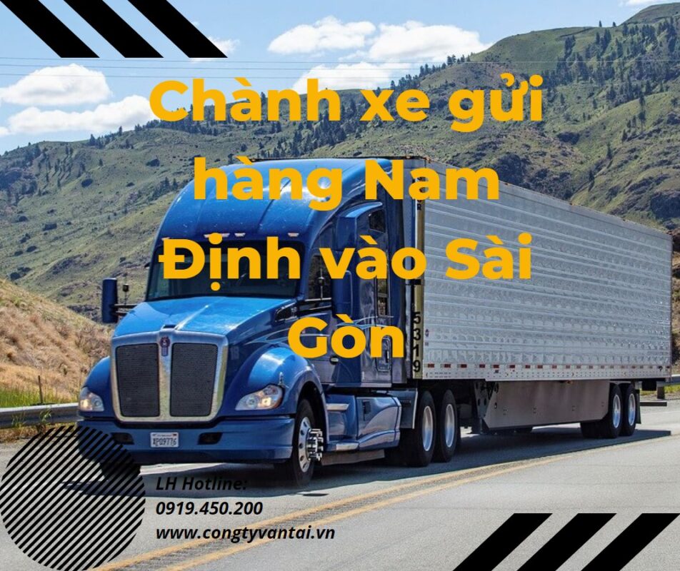 Chành xe gửi hàng Nam Định vào Sài Gòn